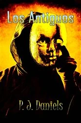Book cover of Los Antiguos by P. J. Daniels