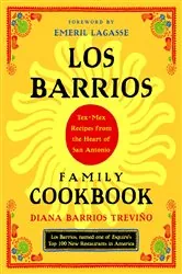 Book cover of Los Barrios Family Cookbook by Diana Barrios Trevino