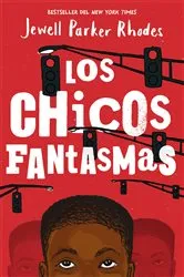 Book cover of Los Chicos Fantasmas (Ghost Boys Spanish Edition) by Jewell Parker Rhodes