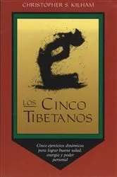 Book cover of Los Cinco Tibetanos by Christopher S. Kilham