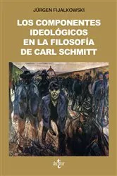 Book cover of Los componentes ideológicos en la filosofía política de Carl Schmitt by Jürgen Fijalkowski