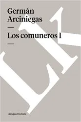 Book cover of Los comuneros I by Germán Arciniegas