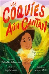 Book cover of Los coquíes aún cantan by Karina Nicole González