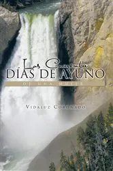Book cover of Los Cuarenta Días De Ayuno De Una Mujer by Vidaluz Coronado