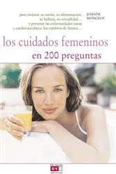 Book cover of Los cuidados femeninos en 200 preguntas by Josiane Mongeot