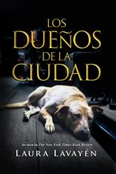 Book cover of Los Dueños De La Ciudad by Laura Lavayén
