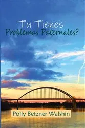 Book cover of Los Enredos de Papá ¿Y los tuyos? by Polly Betzner Walshin