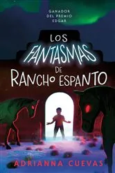 Book cover of Los fantasmas de Rancho Espanto / The Ghosts of Rancho Espanto (Spanish edition) by Adrianna Cuevas