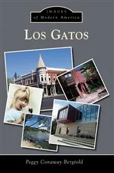 Book cover of Los Gatos by Peggy Conaway Bergtold