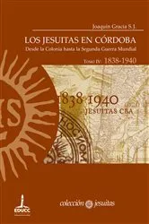 Book cover of Los jesuitas en Córdoba. Tomo IV: 1838-1940 by Joaquín Gracia S. J.