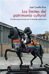 Book cover of Los límites del patrimonio cultural by José Castillo Ruiz