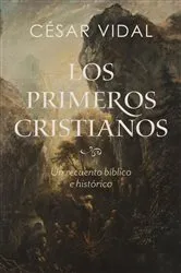 Book cover of Los Los primeros cristianos by César Vidal