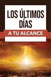 Book cover of Los últimos días a tu alcance by Rose Publishing