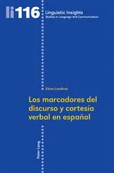 Book cover of Los marcadores del discurso y cortesía verbal en español by Maurizio Gotti