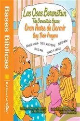 Book cover of Los Osos Berenstain oran antes de dormir / Say Their Prayers by Stan and Jan Berenstain w/ Mike Berenstain