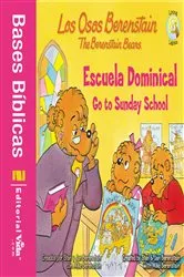Book cover of Los Osos Berenstain van a la escuela dominical / Go to Sunday School by Stan and Jan Berenstain w/ Mike Berenstain