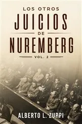 Book cover of Los Otros Juicios de Nuremberg, V. 2 (Capítulo Séptimo - Noveno) by Alberto Zuppi