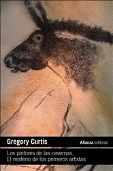 Book cover of Los pintores de las cavernas. El misterio de los primeros artistas by Gregory Curtis