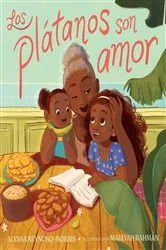 Book cover of Los plátanos son amor (Plátanos Are Love) by Alyssa Reynoso-Morris