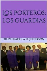 Book cover of Los porteros; los guardias by DR. PENSACOLA H. JEFFERSON