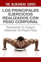 Book cover of Los principales ejercicios realizados con peso corporal by Unknown