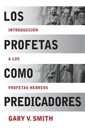Book cover of Los Profetas como Predicadores by Gary V. Smith