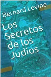 Book cover of Los Secretos de los Judíos by Bernard Levine