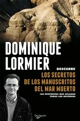 Book cover of Los secretos de los manuscritos del Mar Muerto by Dominique Lormier