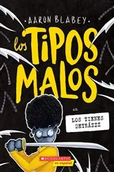 Book cover of Los tipos malos en los tienes detrázzz (The Bad Guys in They’re Bee-Hind You!) by Aaron Blabey