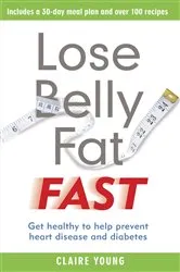 Book cover of Lose Belly Fat Fast by Claire Young
