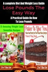 Book cover of Lose Pounds The Easy Way: A complete Diet And Weight Loss Guide: A Practical Guide On How To Lose Pounds - 2 In 1 Box Set: 2 In 1 Box Set: Book 1: 21 Amazing Weight Loss Smoothie Recipes + Book 2 by Juliana Baldec