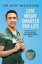 Book cover of Lose Weight Smarter For Life by Asif Mushtaq