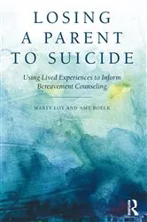 Book cover of Losing a Parent to Suicide by Marty Loy