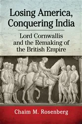 Book cover of Losing America, Conquering India by Chaim M. Rosenberg