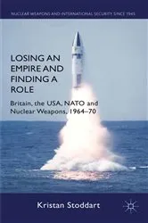 Book cover of Losing an Empire and Finding a Role by K. Stoddart