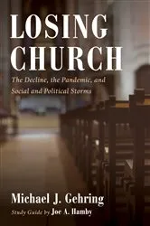 Book cover of Losing Church by Michael J. Gehring