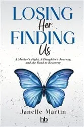 Book cover of Losing Her, Finding Us by Janelle Martin