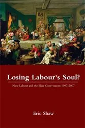 Book cover of Losing Labour's Soul? by Eric Shaw