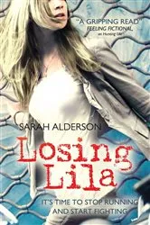 Book cover of Losing Lila by Sarah Alderson