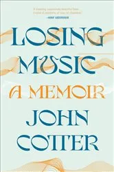 Book cover of Losing Music by John Cotter
