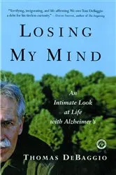 Book cover of Losing My Mind by Thomas DeBaggio