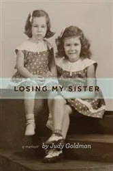 Book cover of Losing My Sister by Judy Goldman