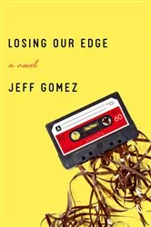 Book cover of Losing Our Edge by Jeff Gomez