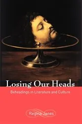 Book cover of Losing Our Heads by Regina Janes