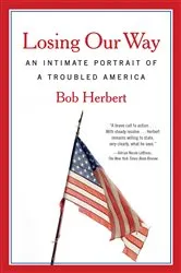 Book cover of Losing Our Way by Bob Herbert