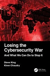 Book cover of Losing the Cybersecurity War by Steve King