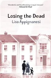 Book cover of Losing the Dead by Lisa Appignanesi