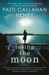 Book cover of Losing the Moon by Patti Callahan Henry