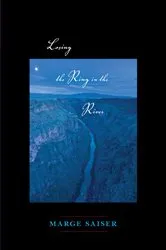 Book cover of Losing the Ring in the River by Marge Saiser