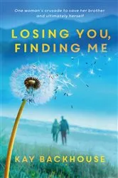 Book cover of Losing You, Finding Me by Kay Backhouse